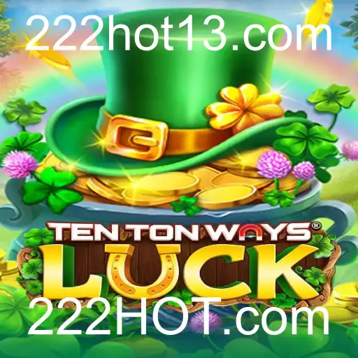 Descubra o Novo Fenômeno: TenTonWaysLuck e a Revolução dos Jogos Online